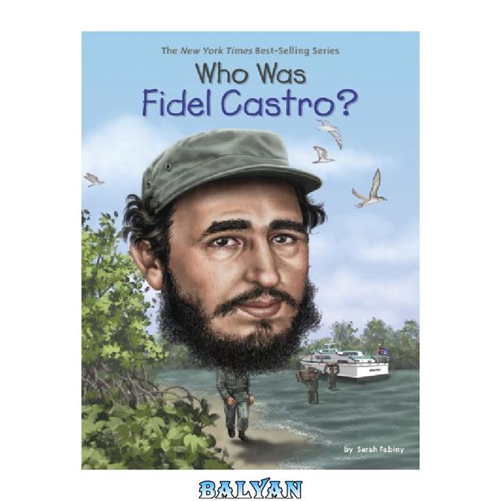 دانلود کتاب Who Was Fidel Castro